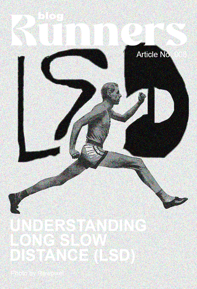 Understanding Long Slow Distance (LSD) Running